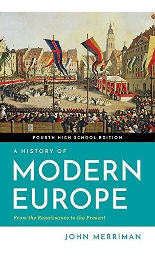Una Historia De La Europa Moderna (cuarta Edición De La Escu
