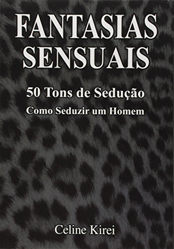 Libro Fantasias Sensuais 50 Tons De Sedução De Celine Kirei