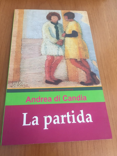 Libro La Partida - Andrea Di Candia - Excelente Estado