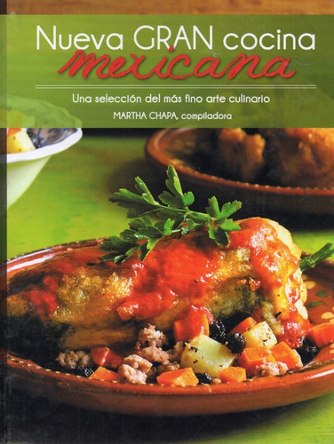 Nueva Gran Cocina Mexicana - Una Selección Arte Culinario -