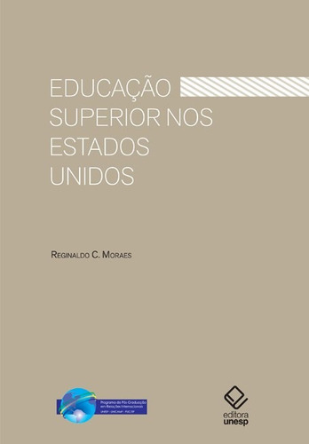 Educação superior nos Estados Unidos: História e estrutura, de Moraes, Reginaldo Carmello Correa de. Fundação Editora da Unesp, capa mole em português, 2015