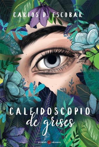 Caleidoscopio De Grises, De D. Escobar, Carlos. Editorial Postdata Ediciones, Tapa Blanda En Español