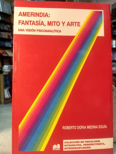 Amerindia : Fantasia Mito Y Arte - Doria Medina  -lm Hm