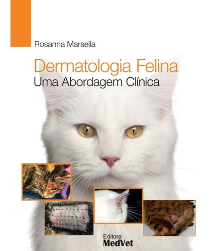 Livro: Dermatologia Felina - Rosanna Marsella