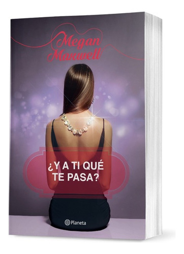 Y A Ti Que Te Pasa? - Megan Maxwell