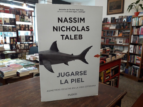 Jugarse La Piel - Nassim Nicholas Taleb