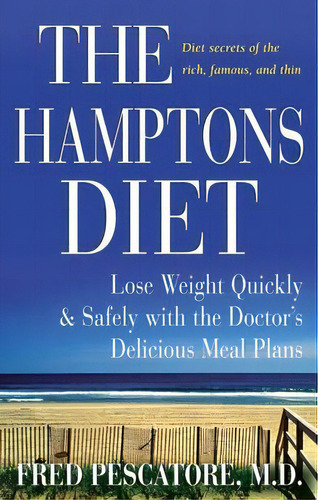 The Hamptons Diet, De Fred Pescatore. Editorial Houghton Mifflin Harcourt Publishing Company, Tapa Blanda En Inglés