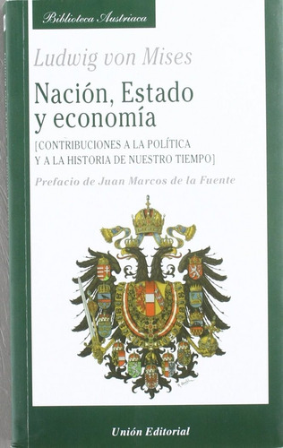 Nacion Estado Y Economia - Ludwig Von Mises, de von Mises, Ludwig. Editorial Union en español