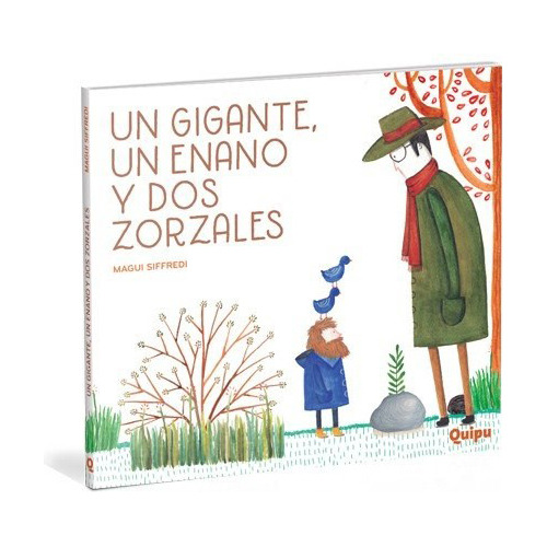 Un Gigante , Un Enano Y Dos Zorzales - Siffredi - Quipu - #d