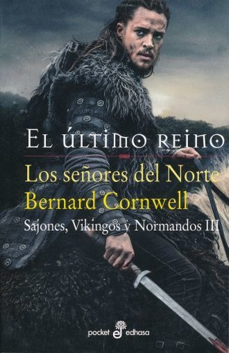 Los Señores Del Norte. Sajones, Vikingos Y Normandos Iii