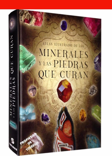 Atlas Ilustrado Minerales Y Piedras Curativas