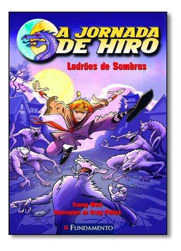 A Jornada De Hiro - Ladrões De Sombras, De Tracey West. Editora Fundamento Em Português
