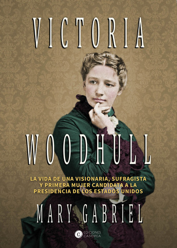 Victoria Woodhull - Mary Gabriel