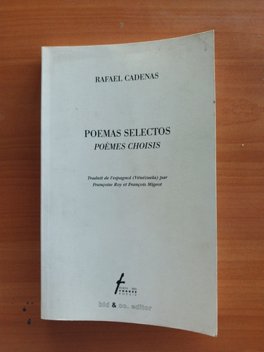 Poemas Selectos De Rafael Cadenas En Español Y Francés 