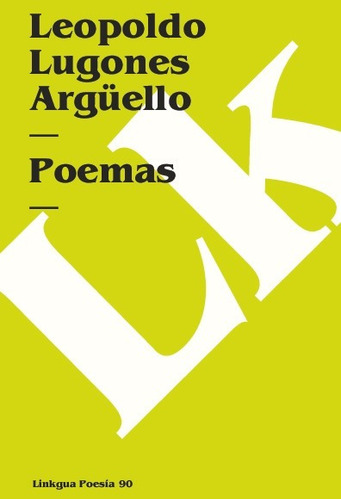 Libro Poemas - Leopoldo Lugones Argüello