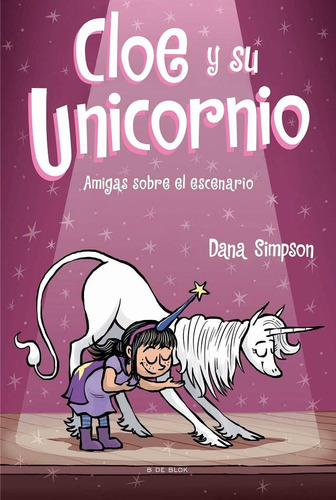 Cloe Y Su Unicornio 7- Amigas Sobre El Escenario  - Simpson 