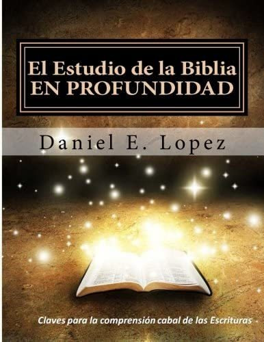 Libro: El Estudio De La Biblia En Profundidad: Principios La