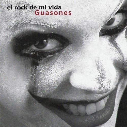 Guasones - El Rock De Mi Vida  Cd#