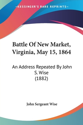 Libro Battle Of New Market, Virginia, May 15, 1864: An Ad...