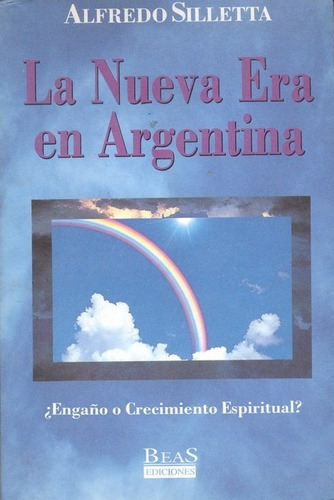 Alfredo Silletta La Nueva Era En Argentina Sectas Religion