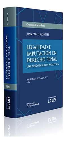 Legalidad E Imputacion En Derecho Penal - Montiel, Pablo J