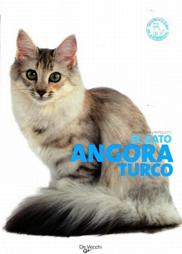 El Gato Angora Turco - Mariolina Cappelletti