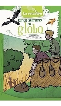 Cinco Semanas En Globo - Verne, Julio - Estación Mandioca