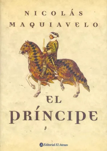 Nicolas Maquiavelo: El Príncipe
