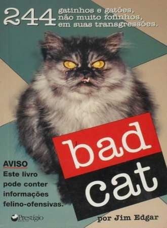 Livro Bad Cat - 244 Fotos Gatos Gatinhos + Brinde