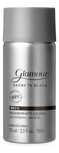 Glamour Secret Black Deo Colônia O Boticário Refil 75ml