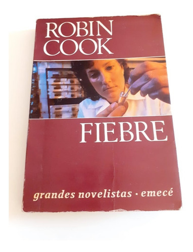 Fiebre - Robin Cook -  Emece