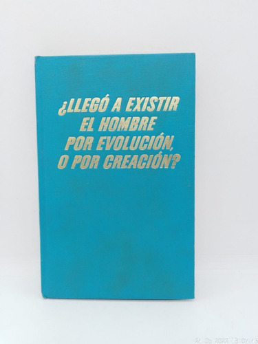 ¿ Llegó A Existir El Hombre Por Evolución... Usado 