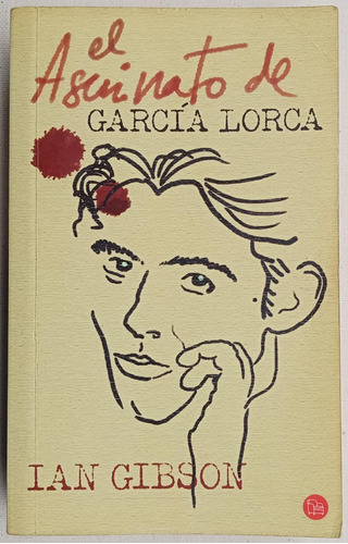 Ian Gibson El Asesinato De Garcia Lorca
