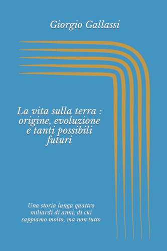 Libro: La Vita Sulla Terra : Origine, Evoluzione E Tanti Pos