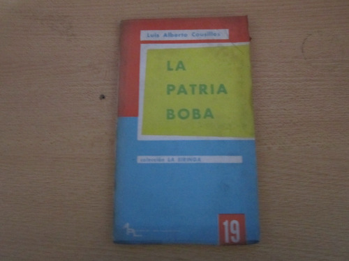 La Patria Boba - Luis Alberto Cousillas - Ed: Apl