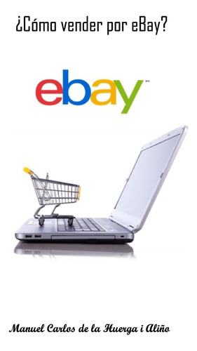 Libro: ¿cómo Vender En Ebay? (edición En Español)