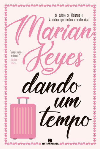 Dando um tempo, de Keyes, Marian. Editora Bertrand Brasil Ltda., capa mole em português, 2018