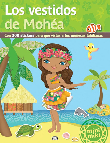 Los vestidos de Mohéa, de Minimiki. Editorial V&R Editoras en español