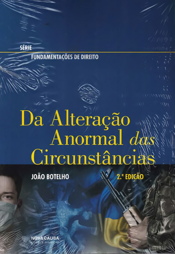 Da Alteração Anormal Das Circunstâncias  -  Botelho, Joao