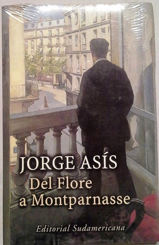 Jorge Asis - Del Flore A Montparnasse - Nuevo Cerrado