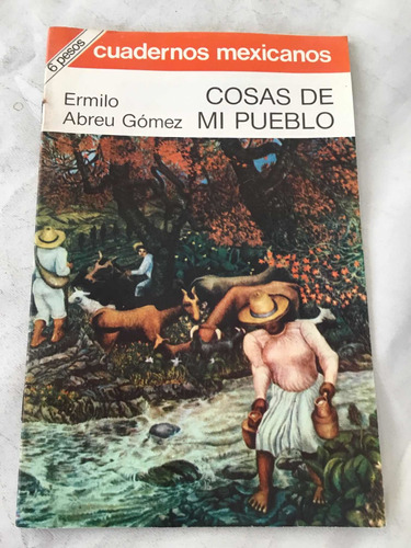 Cuadernos Mexicanos Cosas De Mi Pueblo Ermilio Abreu Gomez