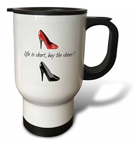 3drose Taza De Viaje  Life Is Short Buy The Shoes, Picture O