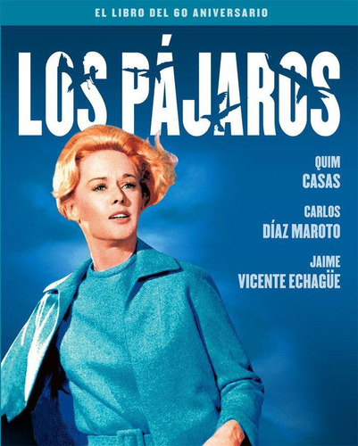 Libro: Los Pajaros. El Libro Del 60 Aniversario. Casas, Quim