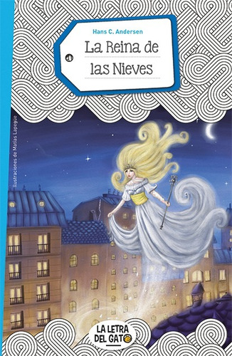 La Reina De Las Nieves - La Letra Del Gato