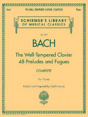 J.s. Bach : The Well-tempered Clavier - Complete, De Johann Sebastian Bach. Editorial Hal Leonard Corporation, Tapa Blanda En Inglés