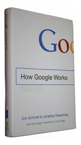 How Google Works - Eric Schmidt / Jonathan Rosenberg