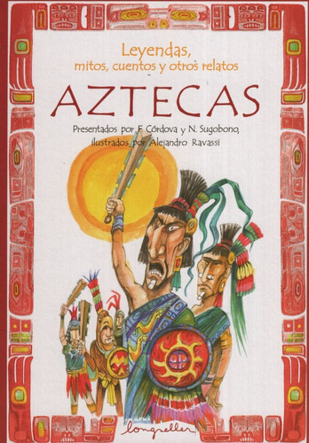 Leyendas, Mitos, Cuentos Y Otros Relatos Aztecas 
