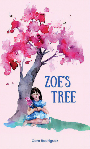 Zoe's Tree, De Rodriguez, Caro. Editorial Halo Pub Intl, Tapa Dura En Inglés
