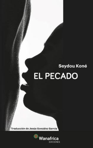 El Pecado, De Koné, Seydou. Editorial Ediciones Wanafrica, Tapa Blanda En Español