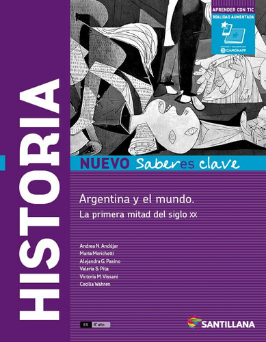 Historia. Argentina Y El Mundo. La Primera Mitad De Siglo Xx - Nuevo Saberes Clave Santillana, de Carabajal, Benjamin. Editorial SANTILLANA, tapa blanda en español, 2016